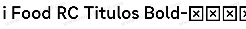 i Food RC Titulos Bold字体转换